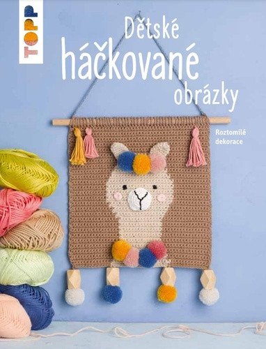 TOPP Dětské háčkované obrázky - Roztomilé dekorace – Zimmermann Brigitte (2023)