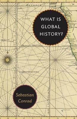 What Is Global History – Conrad Sebastian