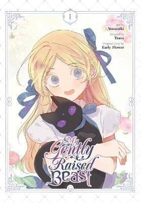 My Gently Raised Beast 1 – Flower Early