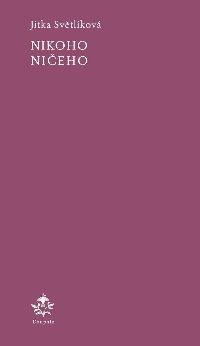 Nikoho ničeho – Světlíková Jitka
