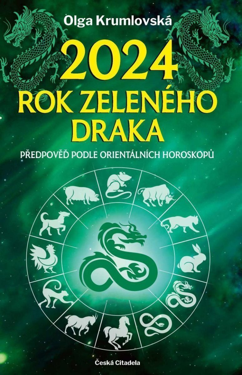 2024 Rok zeleného draka - Předpověď podle orientálních horoskopů – Krumlovská Olga