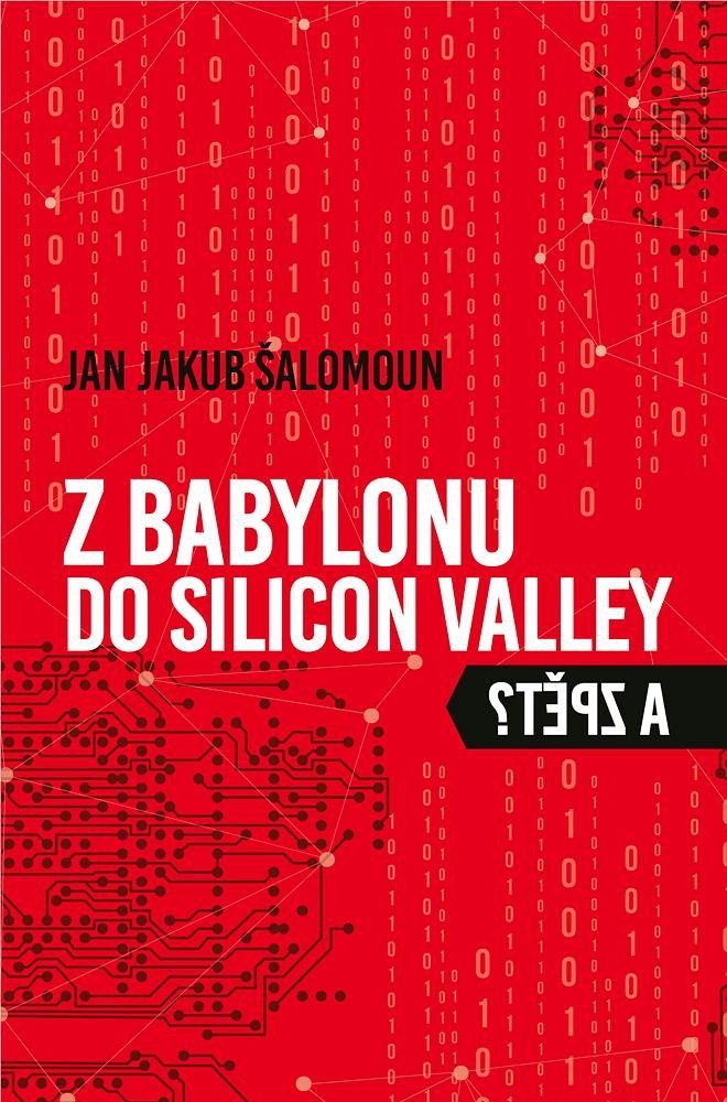 Z Babylonu do Silicon Valley a zpět – Šalomoun Jan Jakub