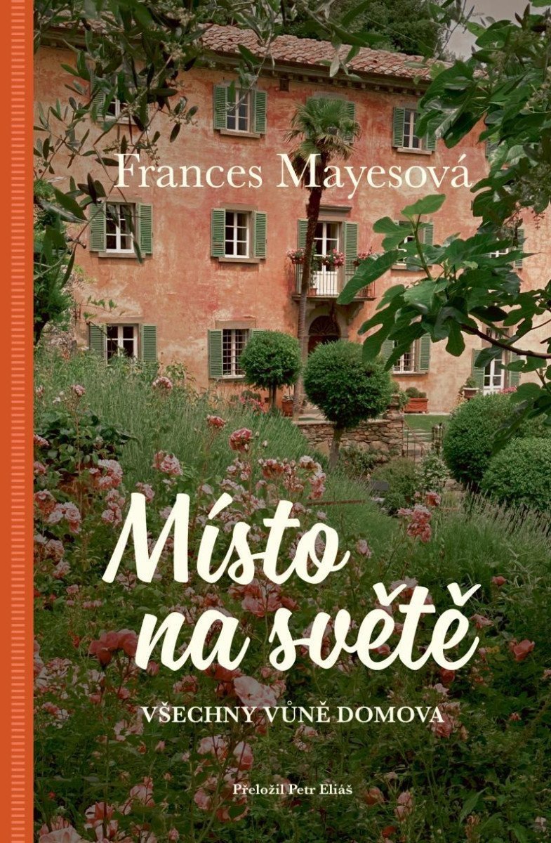 Místo na světě  Všechny vůně domova – Mayesová Frances