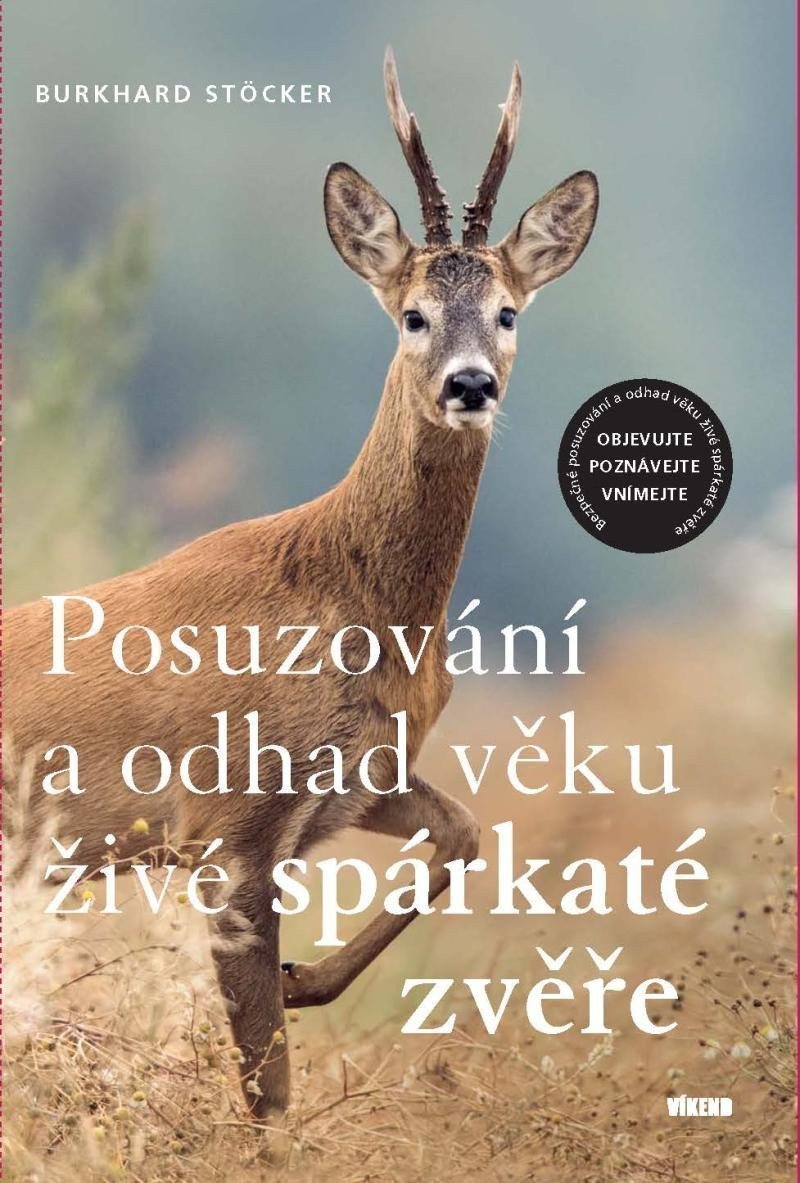 Posuzování a odhad věku živé spárkaté zvěře – Stöcker Burkhard