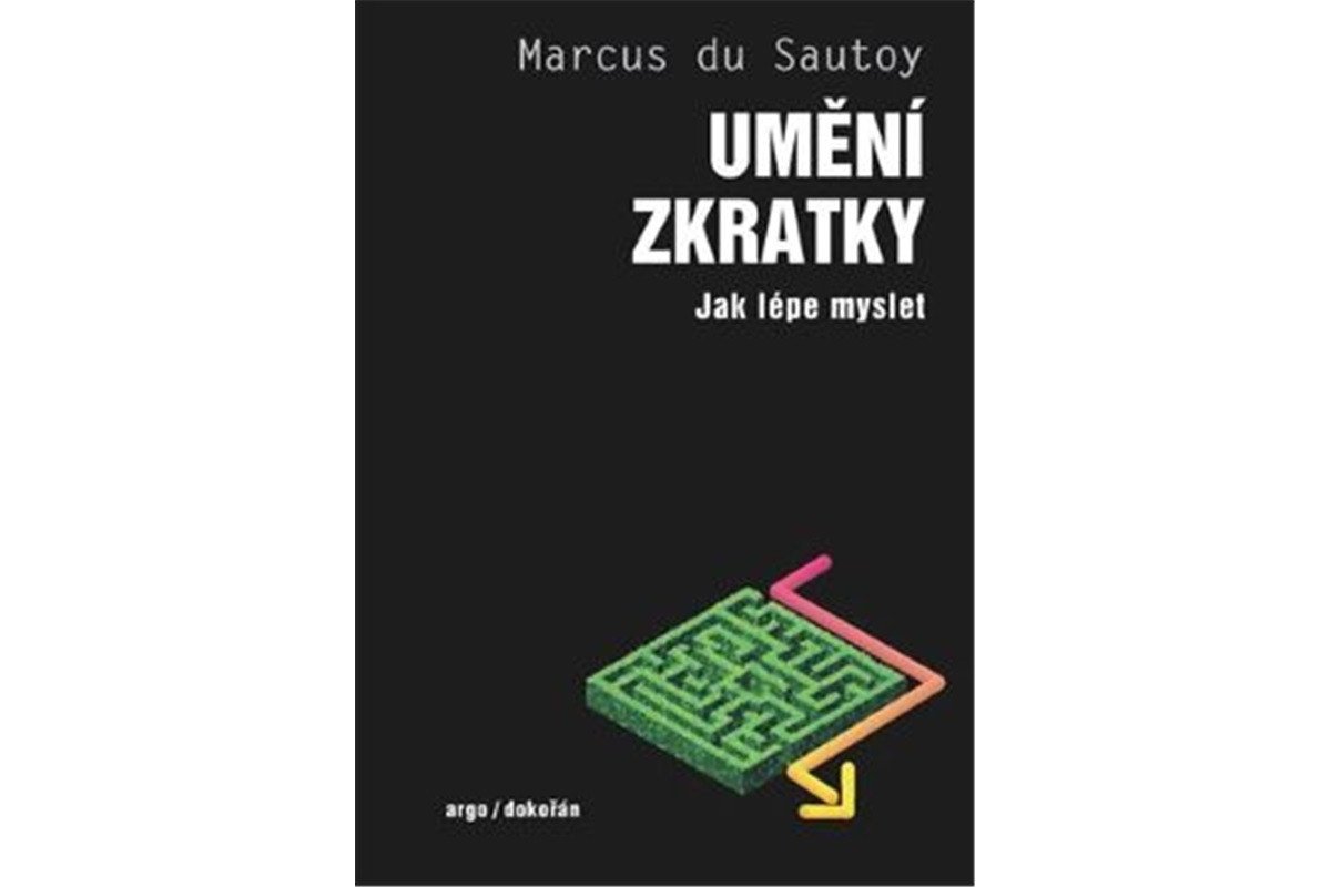 Umění zkratky - Jak lépe myslet – du Sautoy Marcus