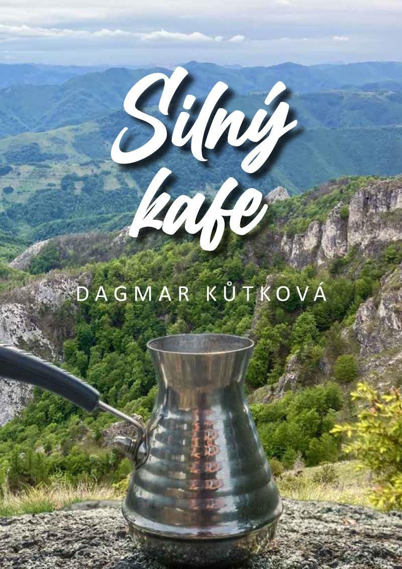 Silný Kafe – Kůtková Dagmar