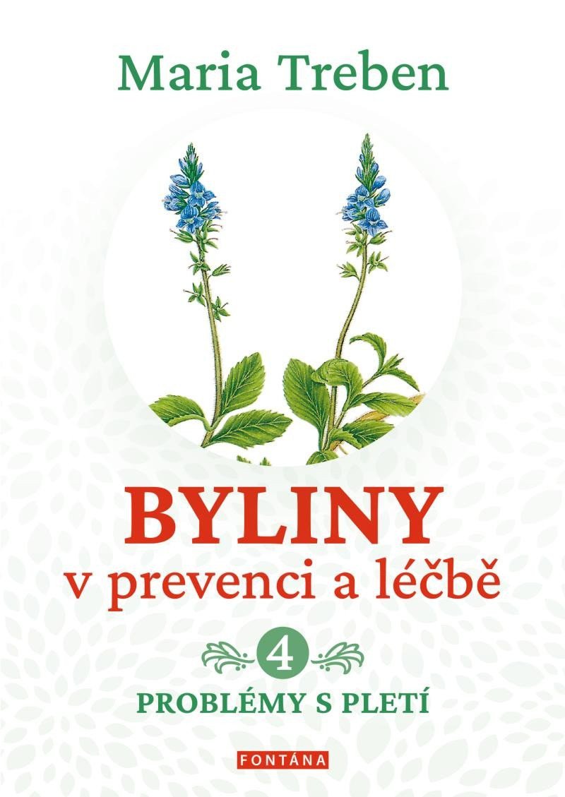 Byliny v prevenci a léčbě 4 - Problémy s pletí – Treben Maria