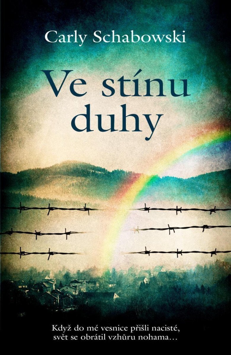 Ve stínu duhy – Schabowski Carly