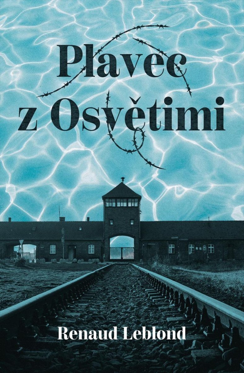 Plavec z Osvětimi – Leblond Renaud