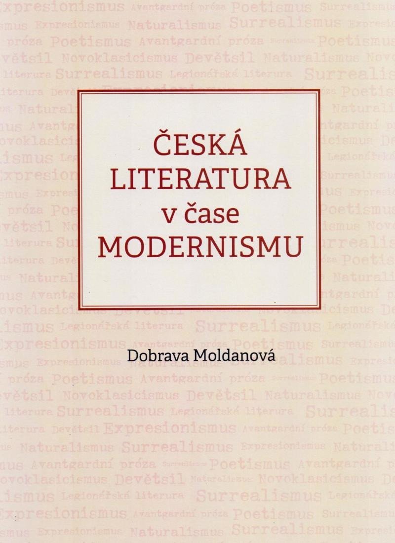 Česká literatura v čase modernismu 1890-1968 – Moldanová Dobrava