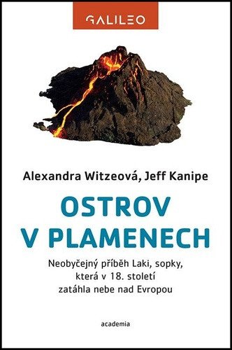 Ostrov v plamenech - Neobyčejný příběh Laki sopky která v 18 století zatáhla nebe nad Evropou – Kanipe Jeff