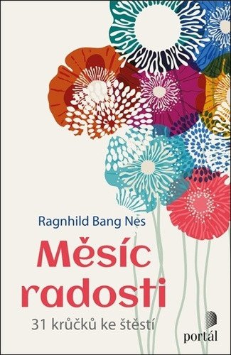 Měsíc radosti - 31 krůčků ke štěstí – Bang Nes Ragnhild