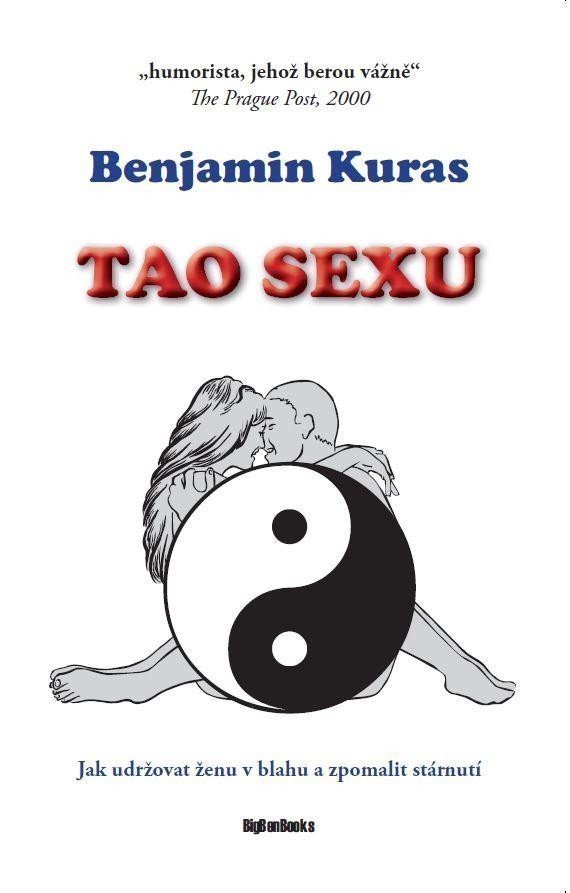 Tao sexu - Jak udržovat ženu v blahu a zpomalit stárnutí – Kuras Benjamin