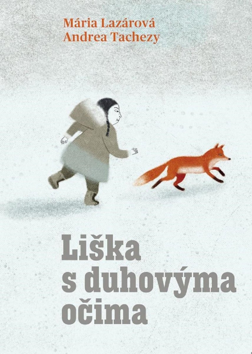 Liška s duhovýma očima – Lazárová Mária