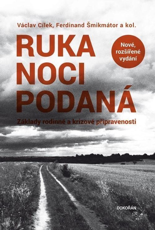 Ruka noci podaná - Základy rodinné a krizové připravenosti – Cílek Václav