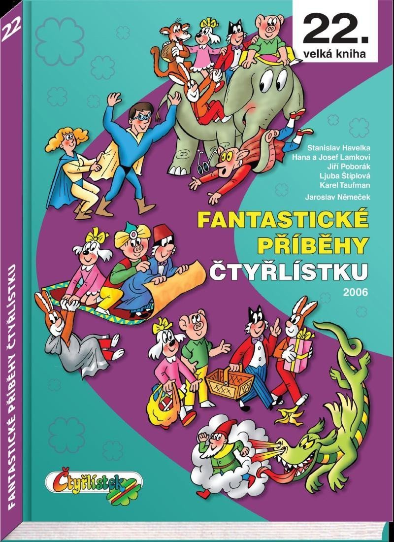Fantastické příběhy Čtyřlístku z roku 2006  22 velká kniha – Štíplová Ljuba
