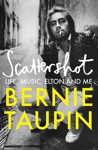 Scattershot Life Music Elton and Me – Taupin Bernie