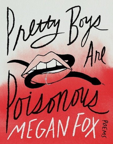 Pretty Boys Are Poisonous Poems – Fox Megan