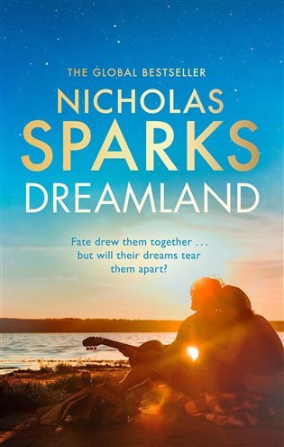 Dreamland: From the author of the global bestseller, The Notebook – Sparks Nicholas (2023)