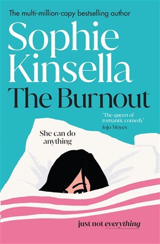 The Burnout The hilarious new romantic comedy from the No 1 Sunday Times bestselling author – Kinsella Sophie