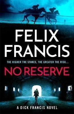 No Reserve The brand new 2023 thriller from the master of the racing blockbuster – Francis Felix