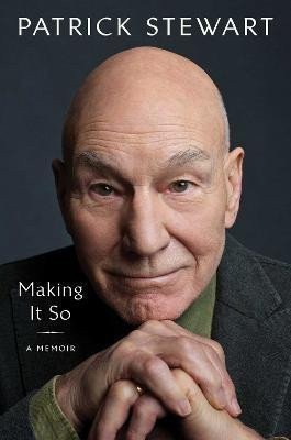 Making It So A Memoir – Stewart Patrick