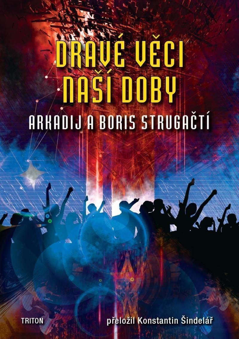 Dravé věci naší doby – Strugackij Arkadij