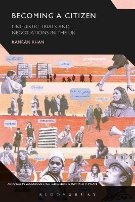 Becoming a Citizen Linguistic Trials and Negotiations in the UK – Khan Kamran