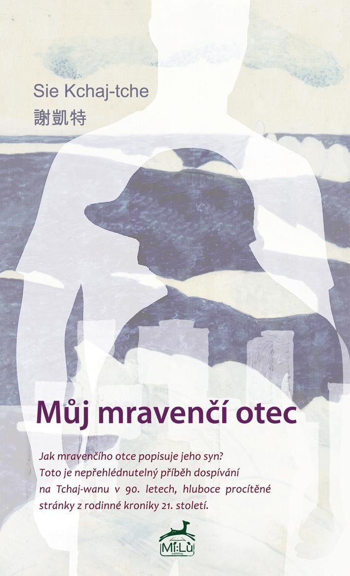 Můj mravenčí otec – Kchaj-tche Sie