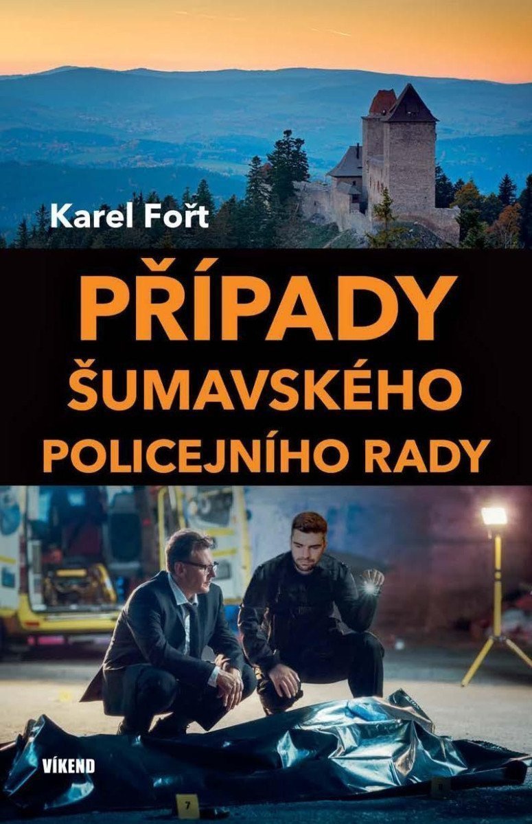 Případy šumavského policejního rady – Fořt Karel