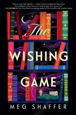 The Wishing Game A Novel – Shaffer Meg