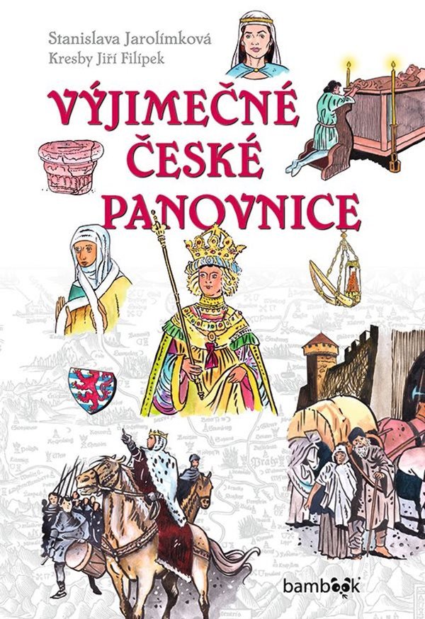 Výjimečné české panovnice – Jarolímková Stanislava