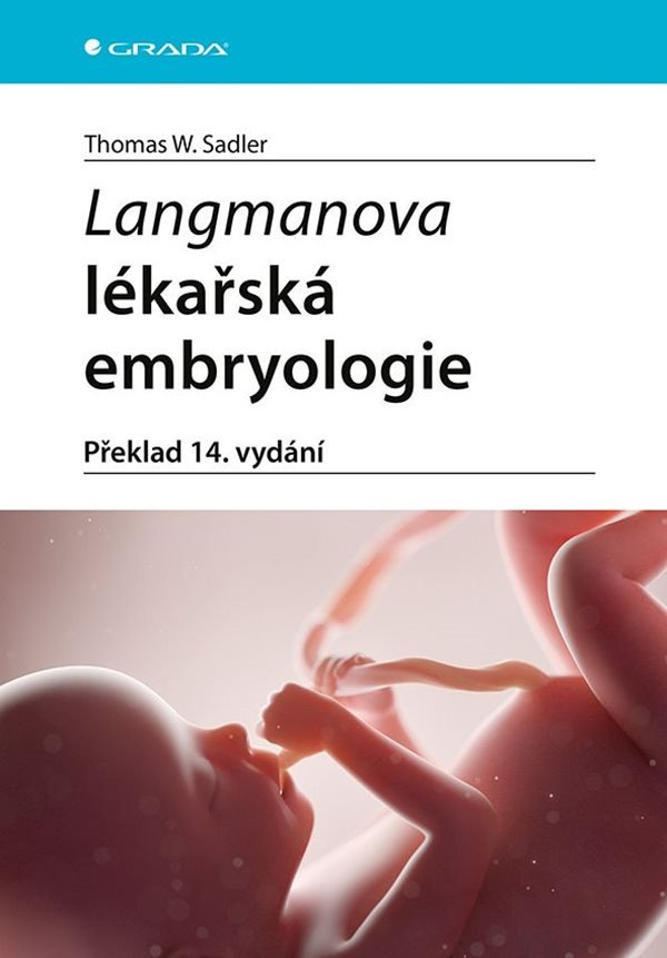Langmanova lékařská embryologie překlad 14 vydání – Sadler Thomas W