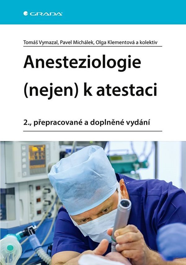 Anesteziologie nejen k atestaci – Vymazal Tomáš