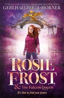 Rosie Frost and the Falcon Queen – Halliwell-Horner Geri