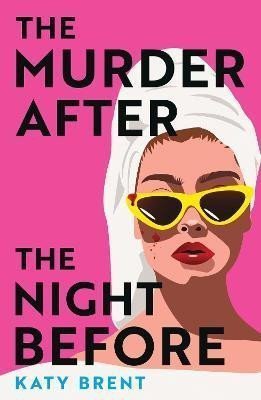 The Murder After the Night Before – Brent Katy