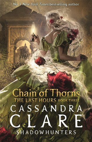 The Last Hours: Chain of Thorns – Clareová Cassandra (2023)