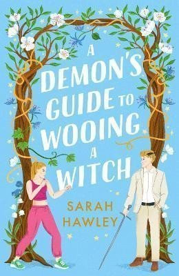 A Demons Guide to Wooing a Witch – Hawley Sarah