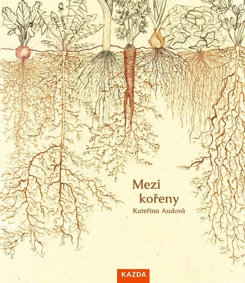 Mezi kořeny – Audová Kateřina