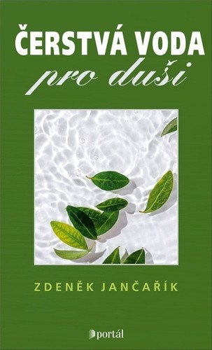 Čerstvá voda pro duši – Jančařík Zdeněk