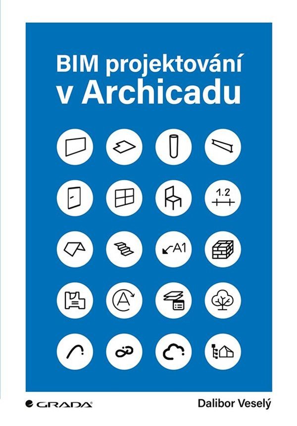 BIM projektování v Archicadu – Veselý Dalibor