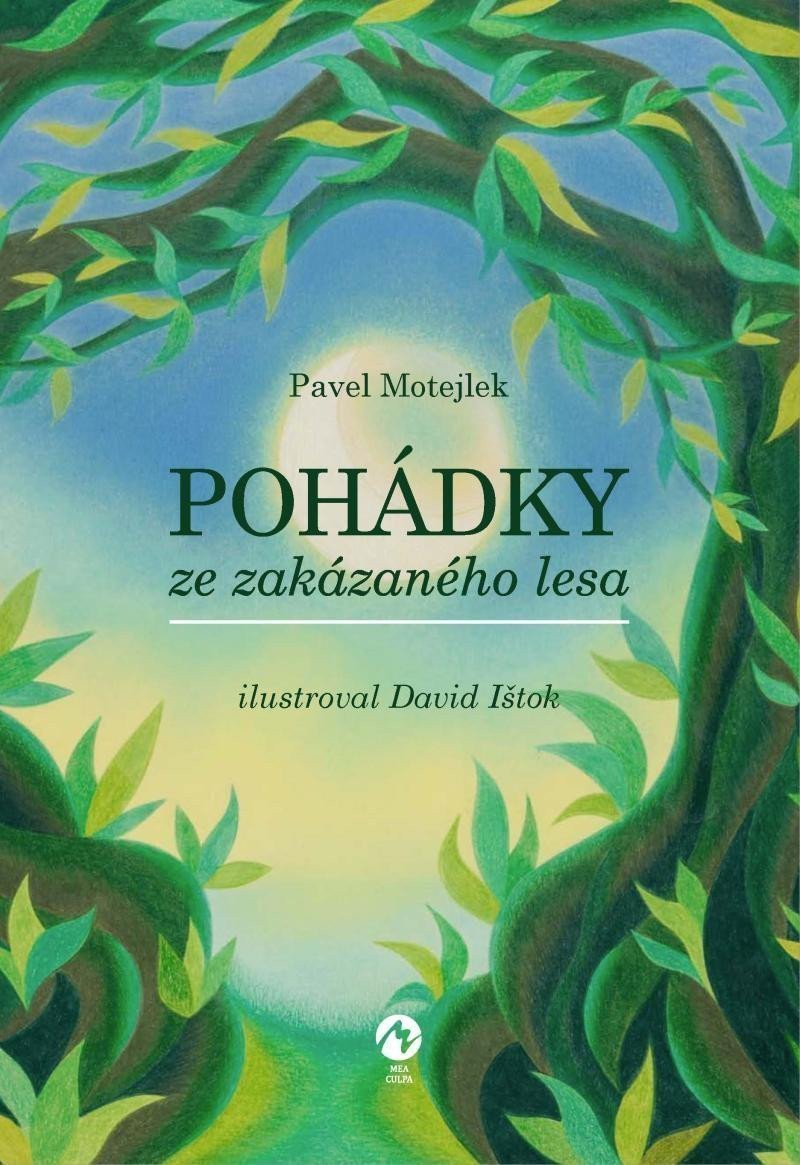 Pohádky ze zakázaného lesa – Motejlek Pavel