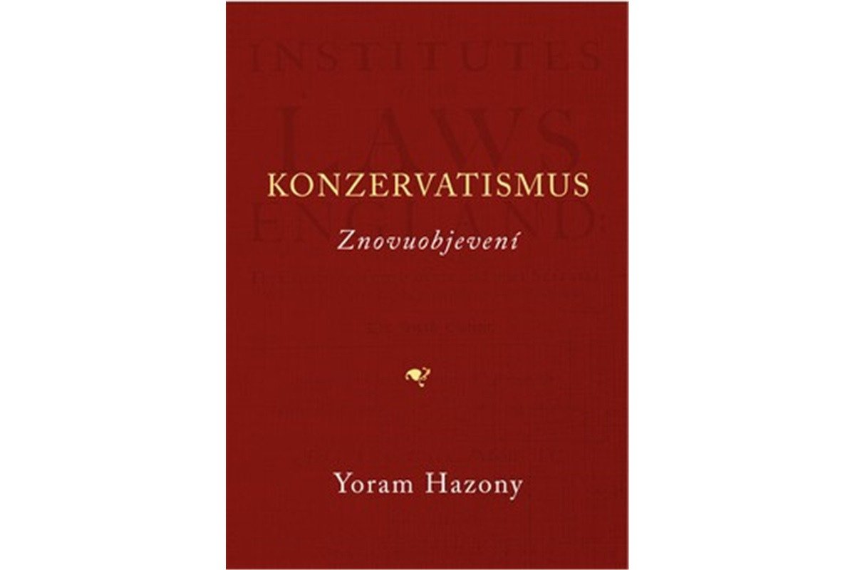 Konzervatismus  Znovuobjevení – Hazony Yoram