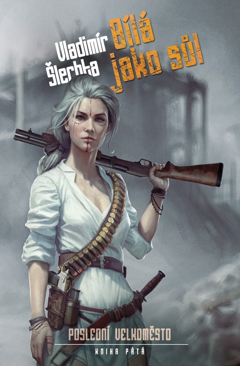 Poslední velkoměsto 5 - Bílá jako sůl – Šlechta Vladimír