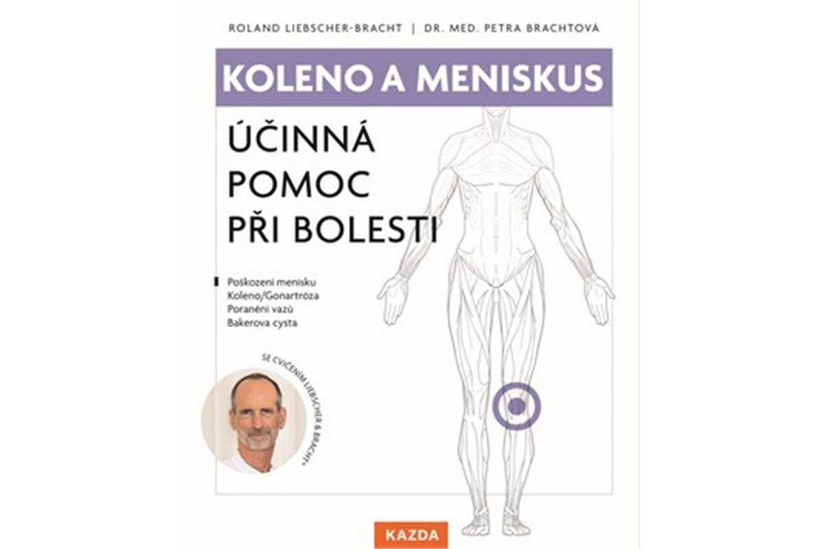 Koleno a meniskus - Účinná pomoc při bolesti – Brachtová Petra