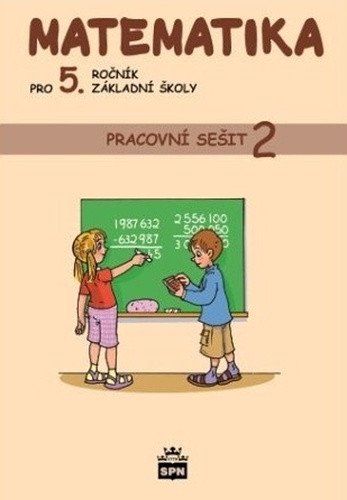 Matematika pro 5 ročník základní školy - Pracovní sešit 2 – Vacková Ivana