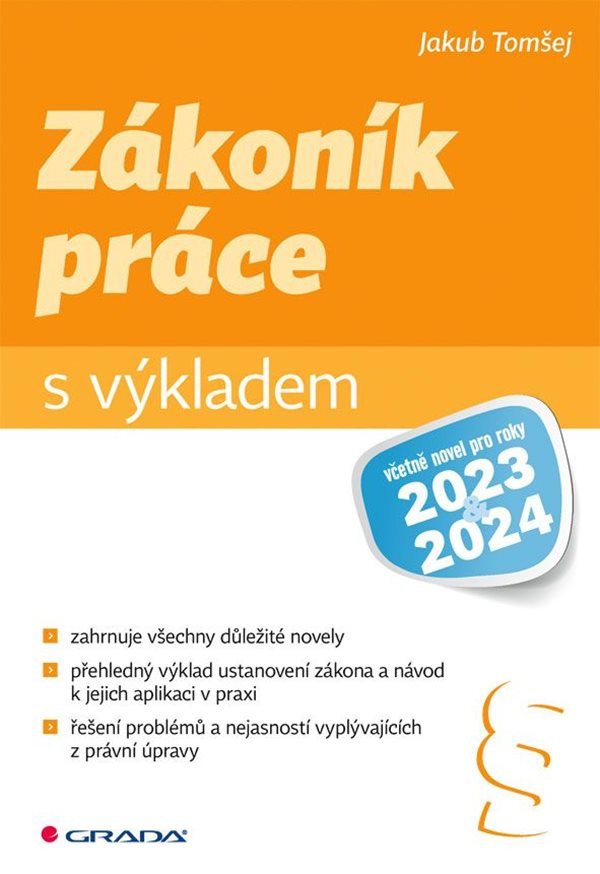 Zákoník práce s výkladem včetně novel pro roky 2023 a 2024 – Tomšej Jakub