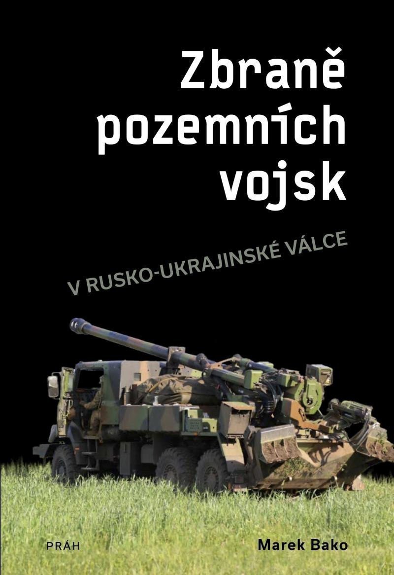 Zbraně pozemních vojsk v rusko-ukrajinské válce – Bako Marek