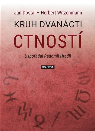 Kruh dvanácti ctností – Dostal Jan