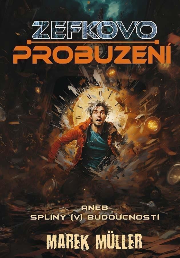 Zefkovo probuzení aneb splíny v budoucnosti – Müller Marek